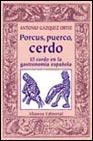 Porcus, puerco, cerdo: el cerdo en la gastronomia espa&Ntilde;ola