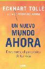 Un nuevo mundo ahora: encuentra el proposito de tu vida