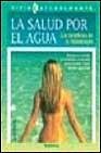 La salud por el agua los beneficios de la hidroterapia