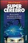 Super cerebro manual practico para mejorar la voluntad, la memori a y la atencion