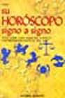 Su horoscopo signo a signo: con previsiones hasta el a&Ntilde;o 2007