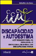 Discapacidad y autoestima: actividades para el desarrollo emocion al de niños con discapacidad fisica