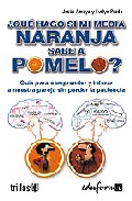 ¿que hago si mi media naranja sabe a pomelo?