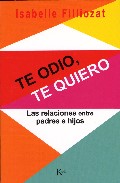 Te odio, te quiero: las relaciones entre padres e hijos