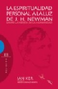 La espiritualidad personal a la luz de j. h. newman