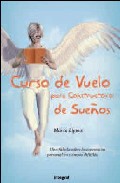 Curso de vuelo para constructores de sueños: una fabula sobre la superacion personal en tiempos dificiles