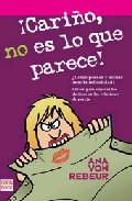 ¡cariño, no es lo que parece!: ¿como pensar y actual ante la infi delidad. claves para superar los deslices en las relaciones de pareja