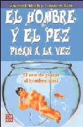 El hombre y el pez pican a la vez