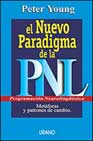 El nuevo paradigma de la pnl (programacion neurolingüistica): met aforas y patrones para el cambio