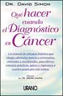 Que hacer cuando el diagnostico es cancer