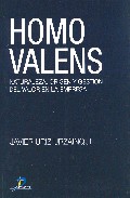 Homo valens: naturaleza, origen y gestion del valor en la empresa