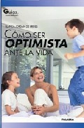 Como ser optimista ante la vida