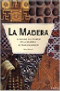 La madera. el mundo del trabajo de la madera y la talla en madera
