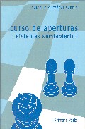 Curso de aperturas: sistemas semiabiertos primera parte