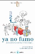 3 2 1 ya no fumo: ddeja de fumar a tu manera y para siempre