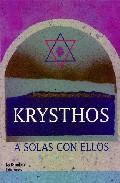 Krysthos: a solas con ellos