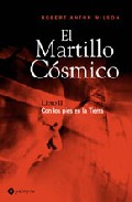 El martillo cosmico: libro 2: con los pies en la tierra