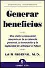 Generar beneficios: una vision empresarial apoyada en la excelenc ia personal, la innovacion y la capacidad de anticipar el futuro