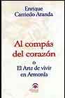 Al compas del corazon o el arte de vivir en armonia