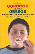 Niños gorditos, adultos obesos