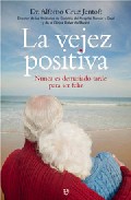 La vejez positiva: nunca es demasiado tarde para ser feliz