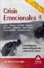 Crisis emocionales: la inteligencia emocional aplicada a situacio nes limite (2ª ed.)