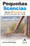 Pequeñas licencias: mas de 400 maneras de sentirse bien con uno m ismo