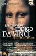 Las claves del codigo da vinci: la estirpe secreta de jesus y otr os misterios (edicion extendida)