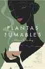 Plantas fumables: guia de plantas medicinales y sus usos terapeut icos