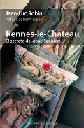 Rennes le chateau: el secreto del abad sauniere