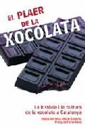 El plaer de la xocolata: la historia i la cultura de la xocolata a catalunya