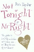 Not tonight, mr right: why good men come to girls who wait
