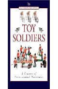 Toy soldiers: a century of international miniatures