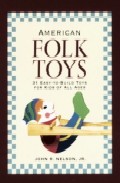 American folk toys: easy-to-build toys for kids of all ages