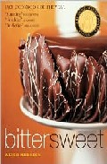 Bitter sweet. recipes and tales from a life in chocolate