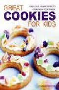 Great cookies for kids: fabulous, fun recipes to cook with your f amily