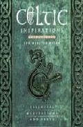 Celtic inspirations: essential meditations and texts