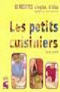 Les petits cuisiniers : 60 recettes simples, droles adaptees aux enfants