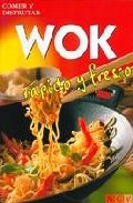 Wok: rapido y fresco (comer y disfrutar)