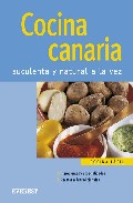 Cocina canaria: suculenta y natural a la vez (nueva cocina facil)