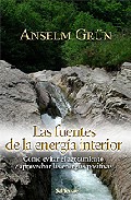 Las fuentes de la energia interior. como evitar el agotamiento y aprovechar las energias positivas