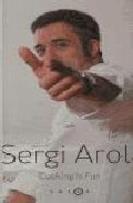 Sergi arola: cooking is fun