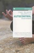 Como triunfar mediante el autocontrol