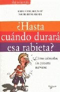 ¿hasta cuando durara esa rabieta?