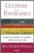 Cultivar la esperanza: sembra semillas de cambio positivo en tu v ida