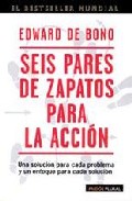 Seis pares de zapatos para la accion: una solucion para cada prob lema y enfoque para cada solucion