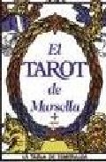 El tarot de marsella: (libro) (4ª ed.)
