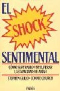 El shock sentimental: como superarlo y recuperar capacidad de ama r