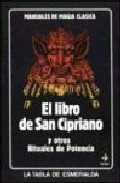 El libro de san cipriano y otros manuales de potencia