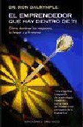 El emprendedor que hay dentro de ti: como dominar los negocios, t u hogar y a ti mismo